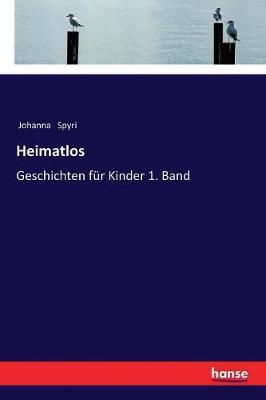 Heimatlos: Geschichten für Kinder 1. Band