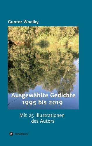 Ausgewählte Gedichte: 1995 bis 2019