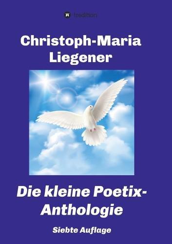 Die kleine Poetix-Anthologie: 7. Auflage