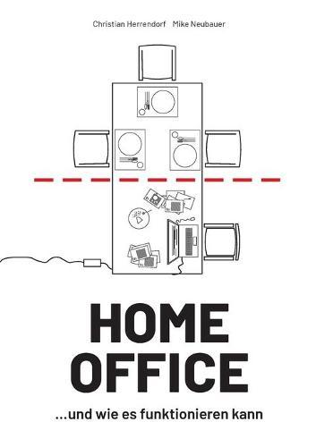 HOME OFFICE ...und wie es funktionieren kann