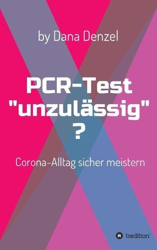 PCR-Test ""unzulässig""?: Corona-Alltag sicher meistern