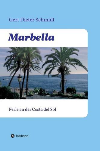Marbella: Perle an der Costa del Sol