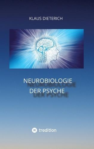 Neurobiologie der Psyche