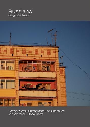 Russland: Die große Illusion