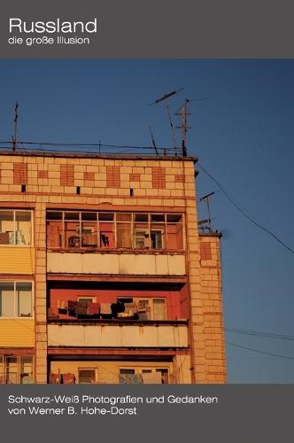 Russland: Die große Illusion