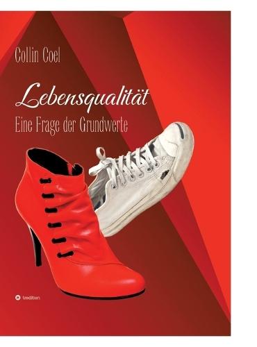 Lebensqualität: Eine Frage der Grundwerte