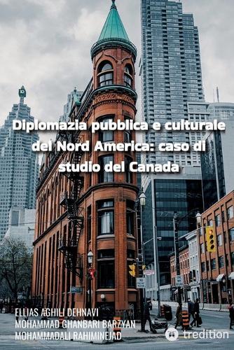 Diplomazia pubblica e culturale del Nord America: caso di studio del Canada