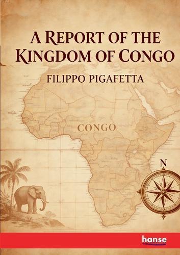 A Report of the Kingdom of Congo