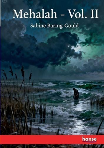 Mehalah: A Story of the Salt Marshes - Vol. II