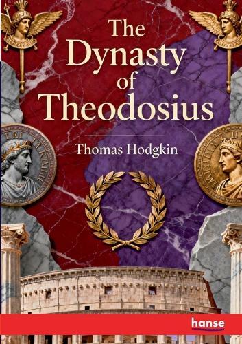 The Dynasty of Theodosius