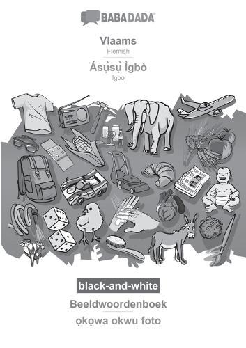 Vlaams - Ásụ̀sụ̀ Ìgbò, Beeldwoordenboek, BW: BABADADA Flemish - Igbo, visual dictionary, BW