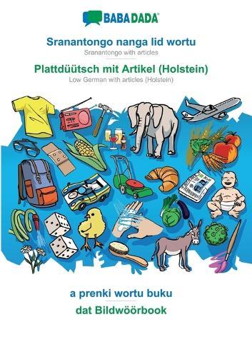 Sranantongo with articles (in srn script) - Plattdüütsch mit Artikel (Holstein), visual dictionary: BABADADA Sranantongo with articles (in srn script) - Low German with articles (Holstein), visual dictionary
