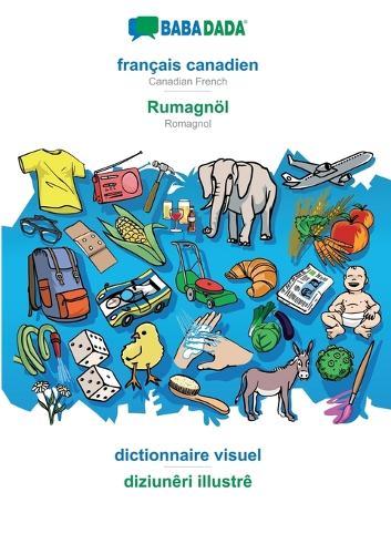 français canadien - Rumagnöl, dictionnaire visuel: BABADADA Canadian French - Romagnol, visual dictionary