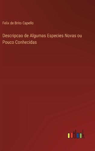 Descripcao de Algumas Especies Novas ou Pouco Conhecidas