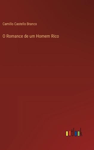 O Romance de um Homem Rico