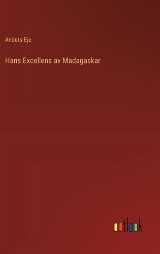 Hans Excellens av Madagaskar