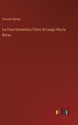 La Pace Domestica l'Elisir di Lunga Vita la Borsa