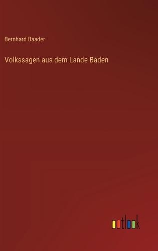 Volkssagen aus dem Lande Baden
