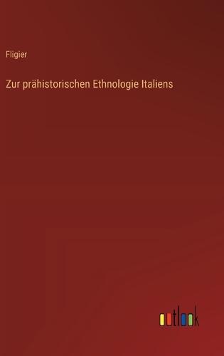 Zur prähistorischen Ethnologie Italiens