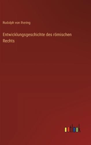Entwicklungsgeschichte des römischen Rechts
