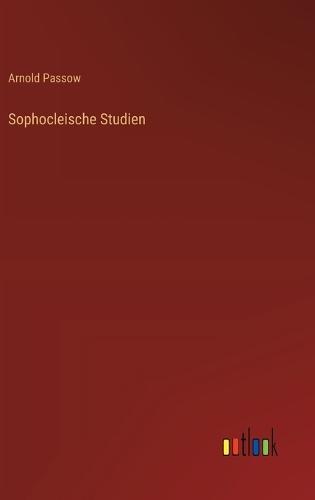 Sophocleische Studien