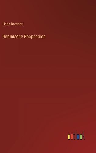 Berlinische Rhapsodien