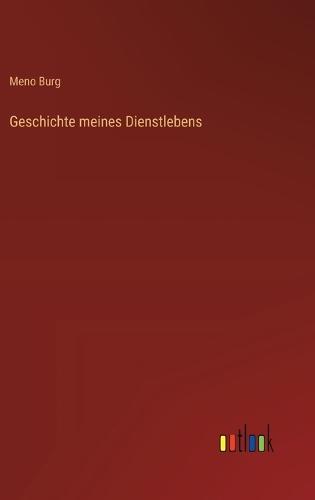 Geschichte meines Dienstlebens