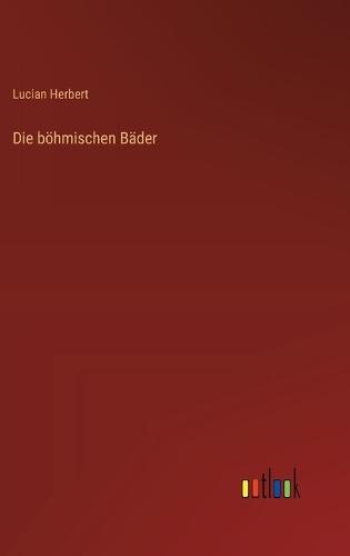 Die böhmischen Bäder
