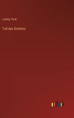 Tod des Dichters