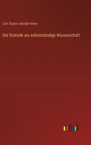 Die Statistik als selbstständige Wissenschaft