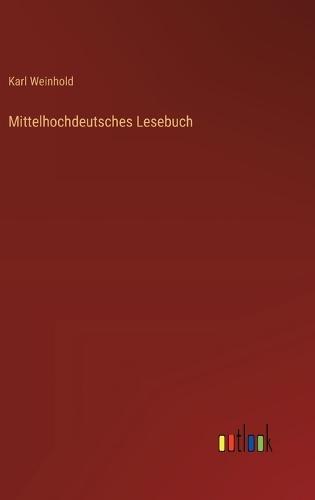 Mittelhochdeutsches Lesebuch