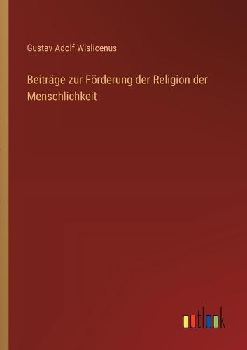 Beiträge zur Förderung der Religion der Menschlichkeit