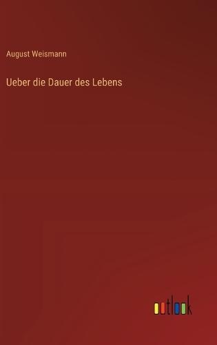 Ueber die Dauer des Lebens