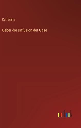 Ueber die Diffusion der Gase