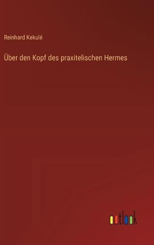 Über den Kopf des praxitelischen Hermes