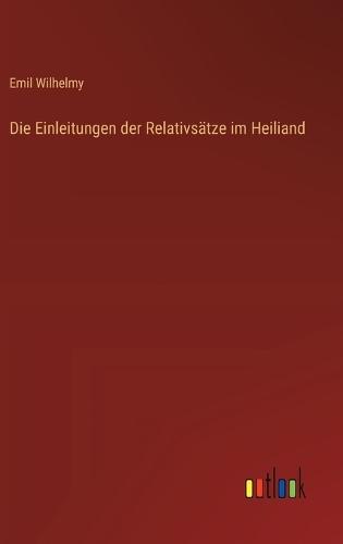 Die Einleitungen der Relativsätze im Heiliand