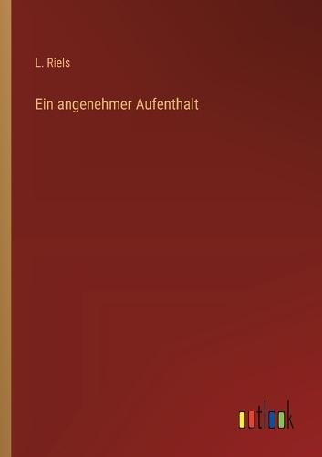 Ein angenehmer Aufenthalt