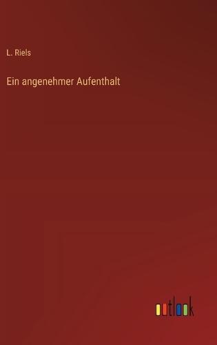 Ein angenehmer Aufenthalt