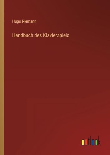 Handbuch des Klavierspiels