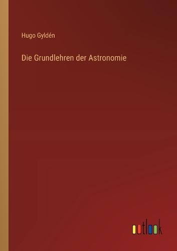 Die Grundlehren der Astronomie