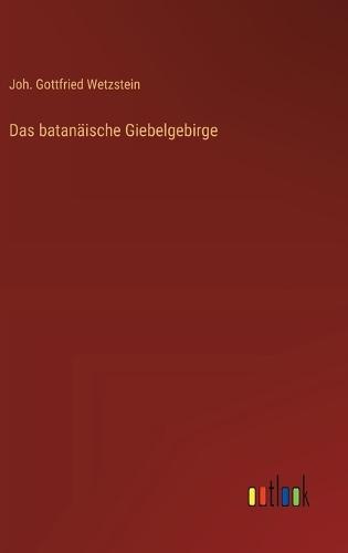 Das batanäische Giebelgebirge