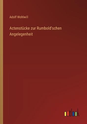 Actenstücke zur Rumbold'schen Angelegenheit