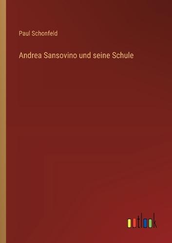 Andrea Sansovino und seine Schule