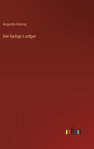 Der heilige Liudger