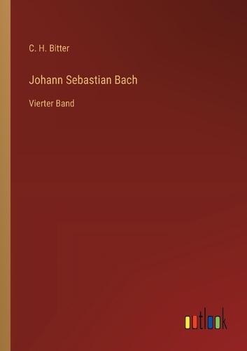 Johann Sebastian Bach: Vierter Band
