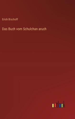 Das Buch vom Schulchan aruch