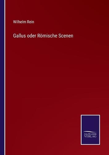 Gallus oder Römische Scenen