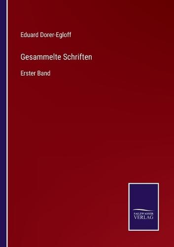 Gesammelte Schriften: Erster Band