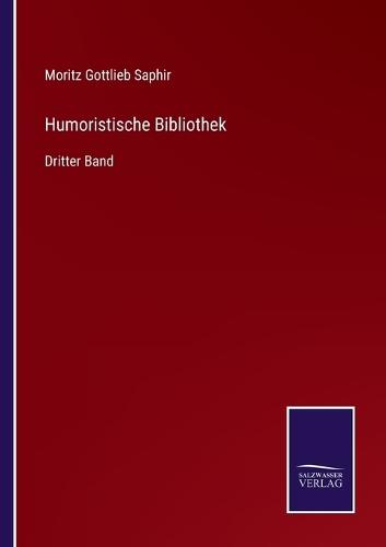 Humoristische Bibliothek: Dritter Band