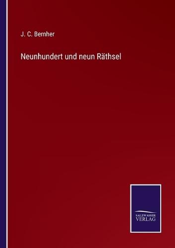 Neunhundert und neun Räthsel